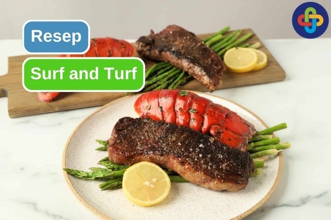 Surf and Turf, Kombinasi Steak dan Seafood yang Nikmat